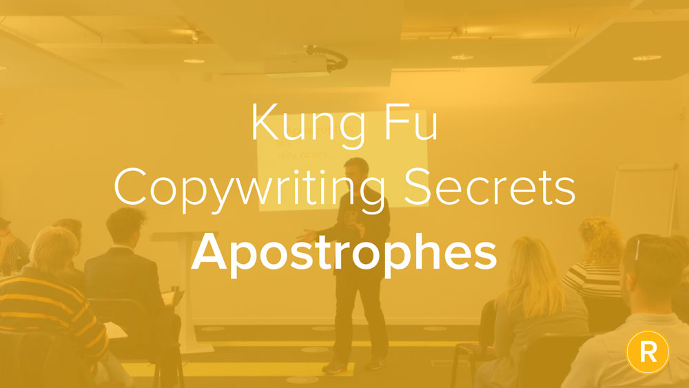 Kung Fu Secrets of B2B Copywriting: Don’t Fear Apostrophes