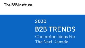 b2b institute 2030 trends report