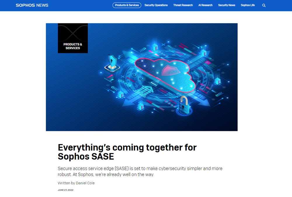 Network security blog post entitled "Everything's coming together for Sophos SASE"